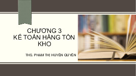 Chương 3 kế toán hàng tồn kho | Bài giảng kế toán tài chính