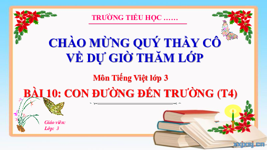 Bài 10: Con đường đến trường (Tiết 4) | Bài giảng PowerPoint Tiếng Việt 3 | Kết nối tri thức