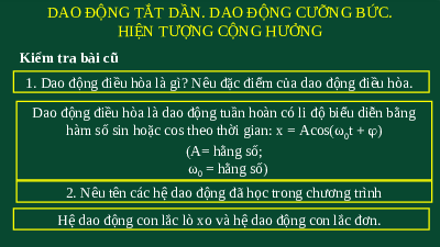Giáo án điện tử Vật lí 11 Bài 6 Kết nối tri thức: Dao động tắt dần. Dao động cưỡng bức. Hiện tượng cộng hưởng