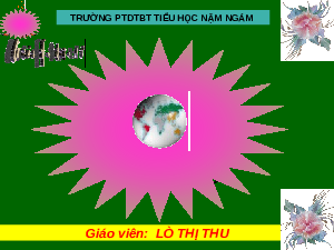 Giáo án điện tử  Lịch sử và Địa lí 5 Kết nối tri thức: Trắc nhiệm Địa lí