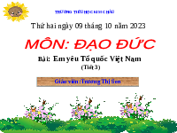 Giáo án điện tử Đạo đức 3 Bài 2 Cánh diều:  Em yêu tổ quốc Việt Nam (tiết 3)