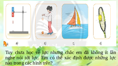 Giáo án điện tử Khoa học tự nhiên 6 bài 40 Kết nối tri thức : Lực là gì?