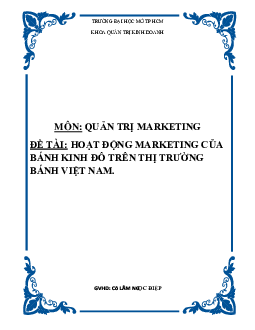 Hoạt động marketing của bánh Kinh Đô trên thị trường Việt Nam Tiểu luận môn Quản trị Marketing | Đại học Gia Định