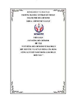 Tiểu luận môn Chủ nghĩa xã hội khoa học đề tài "Tư tưởng Hồ Chí Minh về đại đoàn kết dân tộc và sự vận dụng của Đảng cộng sản Việt Nam trong giai đoạn hiện nay"