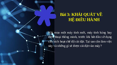 Bài 3 Chủ đề A | Bài giảng điện tử môn Tin học 11 Cánh diều