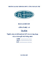 Báo cáo đồ án Nghiên cứu IoT trong ngôi nhà thông minh môn Đồ án công nghệ 4.0 | Trường Đại học Kinh Doanh và Công Nghệ Hà Nội