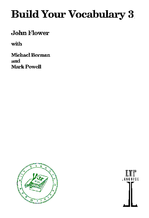 Build Your Vocabulary 3 John Flower with Michael Berman and Mark Powell