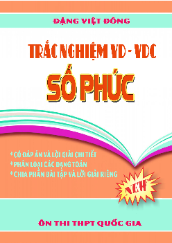 Trắc nghiệm VD – VDC số phức – Đặng Việt Đông Toán 12