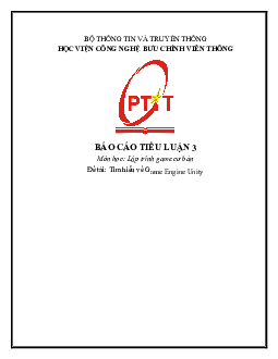 Báo cáo bài tiểu luận số 03 môn Lập trình game (cơ bản) đề tài "Tìm hiểu về game Engine Unity"