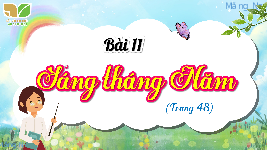 Giáo án điện tử  Tiếng Việt 4 KNTT -  Kết Nối Tri Thức:  bài 11.