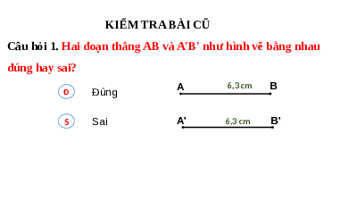 Giáo án điện tử Toán 7 Bài 13 Kết nối tri thức: Hai tam giác bằng nhau. Trường hợp bằng nhau thứ nhất của tam giác