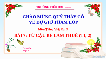 Giáo án điện tử Tiếng việt 3 Bài 7 Cánh diều: Đọc: Từ cậu bé làm thuê
