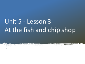 Bài giảng điện tử môn Tiếng Anh 1 - Unit 5.3 | Global Success