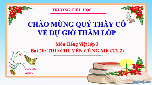 Bài 20: Trò chuyện cùng mẹ (Tiết 1,2) | Bài giảng PowerPoint Tiếng Việt 3 | Kết nối tri thức