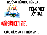 Giáo án điện tử Tiếng Việt 3 Tập 1 Kết nối tri thức: Ôn tập giữa học kì 1