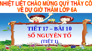 Giáo án điện tử Toán 6 Bài 10 Kết nối tri thức: Số nguyên tố (tiết 1)