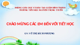 Giáo án điện tử Công nghệ 3 Dự án 1 Chân trời sáng tạo: Tìm hiểu sản phẩm công nghệ trong gia đình