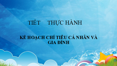 HK2.Kế hoạch chi tiêu cá nhân | Bài giảng  PowePoint Toán 6 | Kết nối tri thức