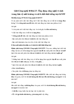 Giải Công nghệ 10 Bài 27: Ứng dụng công nghệ vi sinh trong bảo vệ môi trường và xử lí chất thải trồng trọt KNTT