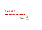 Chương 3 Tìm kiếm và sắp xếp - Cấu trúc dữ liệu và giải thuật | Đại học Kinh tế Kỹ thuật Công nghiệp