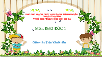 Giáo án điện tử Đạo đức 1 Bài 9 Chân trời sáng tạo : Sinh hoạt nền nếp