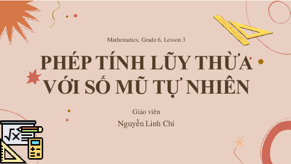 C1 - B5 - Lũy thừa với số mũ tự nhiên - T3 | Bài giảng PowerPoint Toán 6 | Cánh diều