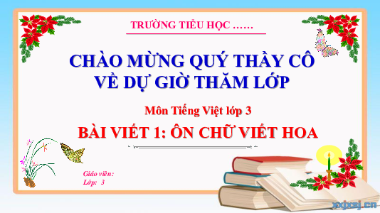 Tuần 28 - Bài viết 1: Ôn chữ viết hoa | Bài giảng PowerPoint Tiếng Việt 3 | Cánh Diều