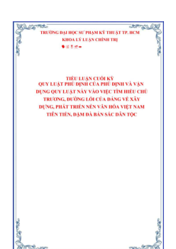 Tiểu luận môn Triết học Mác - Lenin đề tài "Quy luật phủ định của phủ định và vận dụng để tìm hiểu chủ trương, đường lối"