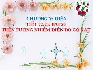 Giáo án điện tử Khoa học tự nhiên 8 Bài 20 Kết nối tri thức: Hiện tượng nhiễm điện do cọ xát