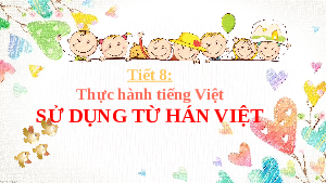 Bài 1. Tiết 8: Thực hành | Bài giảng PowerPonit | Ngữ văn 10 | Kết nối tri thức với cuộc sống (Cả năm)