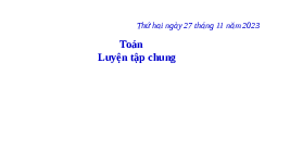 Giáo án điện tử Toán 4 Tập Đọc Chân trời sáng tạo: Luyện tập chung