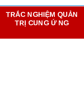 Trắc nghiệm Quản trị Cung ứng Ứng dụng Đáp ứng | Trường Đại học Kinh tế, Đại học Đà Nẵng