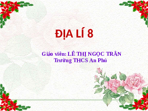 Bài giảng điện tử Địa lí 8 Bài 5 Chân trời sáng tạo : Bài 5. Thực hành:phân tích đặc điểm phân bố các loại khoáng sản chủ yếu
