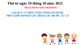 Giáo án điện tử Hoạt động trải nghiệm 2 Chủ đề 2 Chân trời sáng tạo: Vì một cuộc sống an toàn