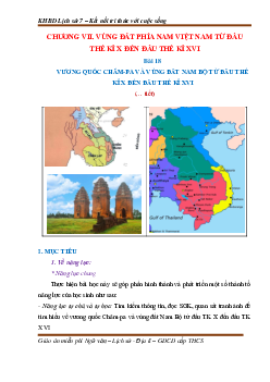 Giáo án Bài 18: Vương quốc Chăm-pa và vùng đất Nam Bộ từ đầu thế kỉ X đến thế kỉ XVI Lịch sử 7 | Kết nối tri thức