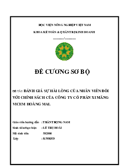 Đề cương sơ bộ | Đánh giá sự hài lòng của nhân viên đối với chính sách của Công ty Cổ phần Xi măng VICEM Hoàng Mai | Học viện Nông nghiệp Việt Nam