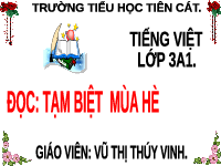 Giáo án điện tử Tiếng Việt 3 Tập 1 Bài 8 Kết nối tri thức: Tạm biệt mùa hè - Đọc