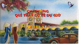 Giáo án điện tử Mĩ Thuật 7 Bài 5 Chân trời sáng tạo: Bìa sách với di sản kiến trúc Việt Nam