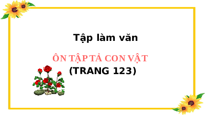 Giáo án điện tử Tiếng việt 5 Tập làm văn Cánh diều: Ôn tả con vật