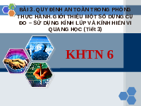 Giáo án điện tử Khoa học tự nhiên 6 bài 3 Chân trời sáng tạo : Quy định an toàn trong phòng thực hành. Giới thiệu một số dụng cụ đo. Sử dụng kính lúp và kính hiển vi quang học