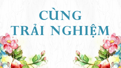 Bài 9: Viết | Bài giảng PowerPoint Ngữ Văn 6 | Chân trời sáng tạo