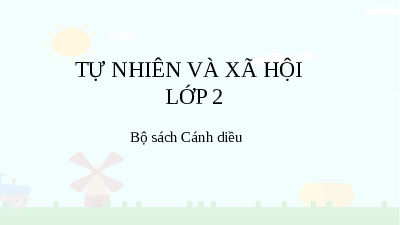 Giáo án điện tử Tự nhiên và xã hội 2 Bài 6 Cánh diều: Giữ vệ sinh trường học