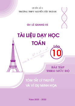 Tài liệu dạy học môn Toán lớp 10 phần Hình học học kì 1 – Lê Quang Xe