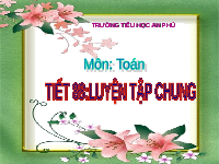 Giáo án điện tử Toán học 1 bài 85 Vì sự bình đẳng: Luyện tập chung