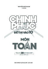 Đọc Thử - Chinh Phục Đề Thi Vào 10 Môn Toán - Tài liệu tổng hợp
