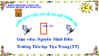 Giáo án điện tử Tiếng việt 1 bài 3 Chân trời sáng tạo : Những trò chơi cùng ông bà