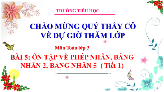 Bài 5: Ôn tập về phép nhân, bảng nhân 2, bảng nhân 5 | Bài giảng PowerPoint Toán 3 | Cánh Diều