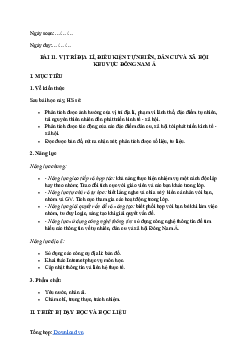 Bài 1: Vị trí địa lý, điều kiện tự nhiên, dân cư và xã hội khu vực ở Đông Nam Á | Giáo án Địa lí 11 sách Kết nối tri thức