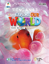 Sách giáo khoa Tiếng Anh 3 - Explore Our World