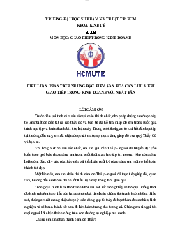 Tiểu luận môn Giao tiếp trong kinh doanh đề tài "Phân tích những đặc điểm văn hóa cần lưu ý khi giao tiếp trong kinh doanh với Nhật Bản"